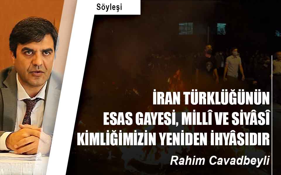 İran Türklüğünün Esas Gayesi, Millî ve Siyâsî Kimliğimizin Yeniden İhyasıdır